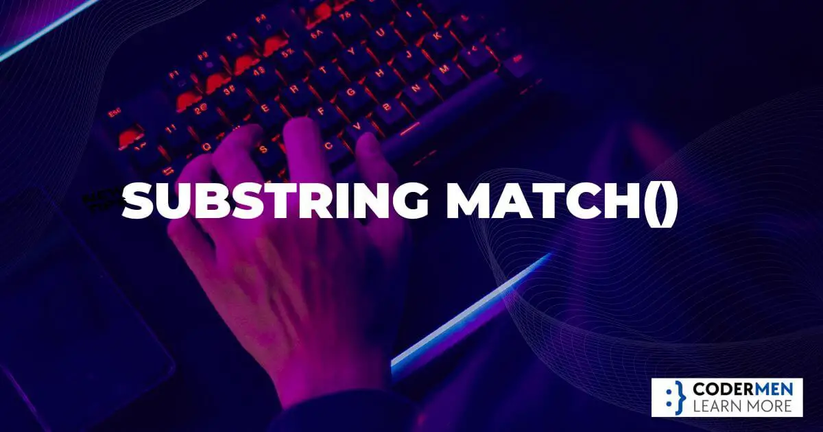 Substring Match()
